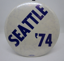 1974 Seattle &#39;74 Pinback Button Pin 3 inch Insta Button Richmark Co - $7.91