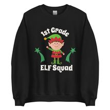 1st Grade Elf Squad Funny Christmas Teacher Student Group Unisex Sweatshirt Blac - £23.05 GBP+
