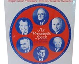 Six Presidents Speak A Profile of the Presidency 1972 Columbia Records S... - $5.89