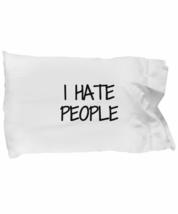 I Hate People Pillowcase Funny Gift Idea for Bed Body Pillow Cover Case Set Stan - £17.23 GBP