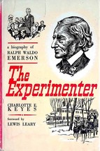 The Expermenter: A Biography of Ralph Waldo Emerson by Charlotte E. Keyes / 1962 - $11.39