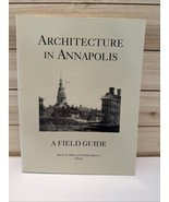 ARCHITECTURE IN ANNAPOLIS: A FIELD GUIDE By Marcia M. Miller &amp; Orlando R... - $122.10 CAD