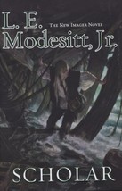 Scholar: The Fourth Book of the Imager Portfolio by L. E. Modesitt 97807... - $2.47