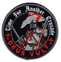 Deus Vult Time for Another Crusade Templar Knight in God Wills Hook Patch - £7.66 GBP
