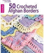 50 Crocheted Afghan Borders Knitted or Crocheted Provide the Finishing T... - $38.58 CAD