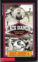 BLACK DIAMOND: THE STORY OF THE NEGRO BASEBALL LEAGUES (1994) Scholastic PB - $8.99