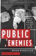 Public Enemies: America&#39;s Greatest Crime Wave and the Birth of the FBI, ... - $13.86