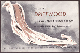 Use of Driftwood, Nature&#39;s Own Sculptured Beauty - University of Maine Booklet - £13.98 GBP