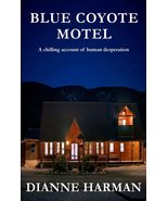 Blue Coyote Motel (Coyote Series) [Paperback] Harman, Dianne - £10.57 GBP