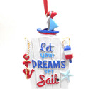 Let your dreams Sail Sign Ornament Sailing by Midwest-CBK - $8.60
