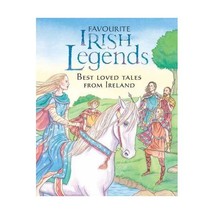 Favourite Irish Legends: Best Loved Tales from Ireland Yvonne Carroll - £12.71 GBP