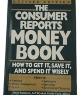 The Consumer Reports Money Book: How to Get It, Save It, and Spend It Wi... - $4.95