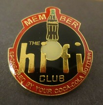 Coca-Cola Member Hi Fi Club Sponsored by your  Local bottler Lapel Pin MCM - $14.85