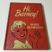 Hi, Barney! (1946, HC) by McSwigan, Marie  -  1st Edition - Dillon = Ill... - £7.77 GBP
