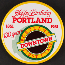 1981 Portland Oregon Happy Birthday Downtown 130 Year Anniversary Pinbac... - $21.40