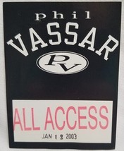 PHIL VASSAR - ORIGINAL 2003 TOUR CONCERT TOUR CLOTH BACKSTAGE PASS - $10.00