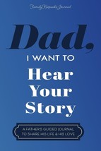 Dad, I Want to Hear Your Story: A Father’s Guided Journal to Share His L... - $12.95