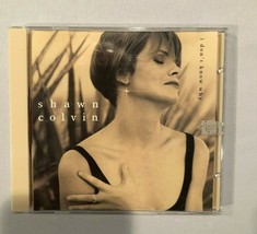 SHAWN COLVIN I DON&#39;T KNOW WHY CD SINGLE - $6.75
