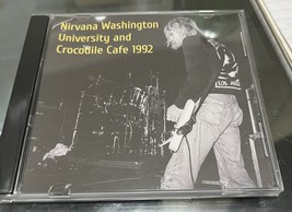 Nirvana Live at Washington University &amp; Crocodile Cafe on 10/3/92 Rare CD  - £15.73 GBP