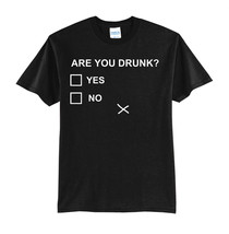 ARE YOU DRUNK YES NO NEW T-SHIRT FUNNY-BUDWEISER-MILLER-HAMMS-S-M-L-XL - $19.99