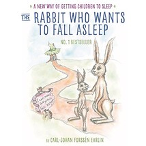 The Rabbit Who Wants to Fall Asleep: A New Way of Getting Children to Sleep Ehrl - £5.40 GBP