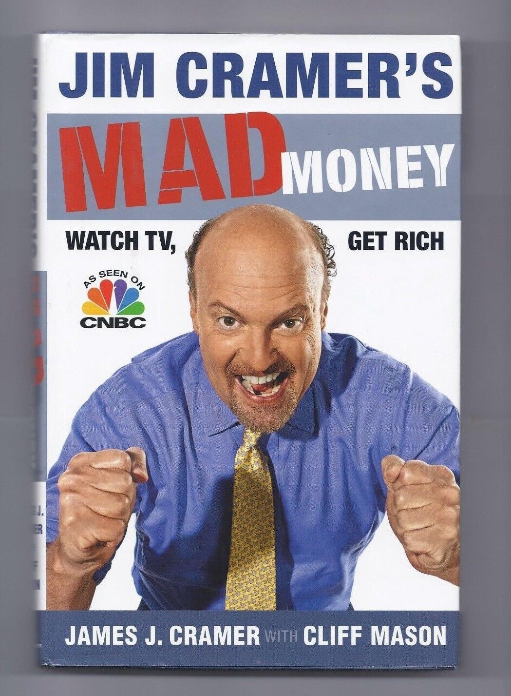 Primary image for Jim Cramer's Mad Money : Watch TV, Get Rich by James J. Cramer book