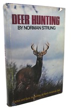 Norman Strung DEER HUNTING :  Tactics and Guns for Hunting all North American De - £41.95 GBP