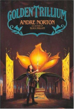 Golden Trillium - Andre Norton - 1st Edition Hardcover - NEW - £6.32 GBP