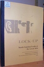 Lock-Up, North Carolina Looks at Its Local Jails [Paperback] University of North - £38.92 GBP