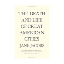 The Death and Life of Great American Cities Jane Jacobs - $19.00