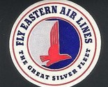 Fly Eastern Airlines Lines The Great Silver Fleet Round Sticker. - £11.11 GBP