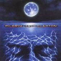 Eric Clapton: Pilgrim (BRAND NEW CD) - $10.00