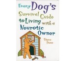 Every dog s survival guide to living with a neurotic owner thumb155 crop