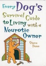 Every Dog&#39;s Survival Guide to Living With a Neurotic Owner (used hardcover) - £5.50 GBP
