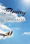 Flying: A Novel...Author: Eric Kraft (used paperback) - $10.00