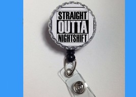 Straight Outta Night shift work Badge Retractable Reel ID Holder nurse Dr cna Rn - £3.71 GBP