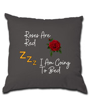 Rose are red i am going to bed Pillow (Cover and Pillow Included) - £17.25 GBP