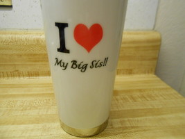 I Love My Big Sis travel coffee mug ceramic with metal liner, well made, nice - £10.31 GBP