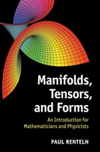 Manifolds, Tensors, and Forms: An Introduction for Mathematicians and Ph... - $49.88