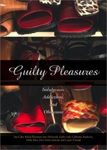 Guilty Pleasures: Indulgences, Addictions and Obsessions - HC - Autographed Copy - £3.14 GBP