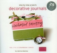 Simple Scrapbooks: Step-By-Step Decorative Journals Spiral Bound Donna Downey - £7.09 GBP