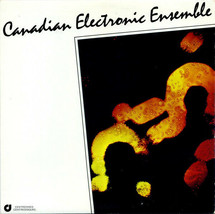 Canadian Electronic Ensemble LP Vinyl 1981 Electronic Experimental RARE - £30.48 GBP