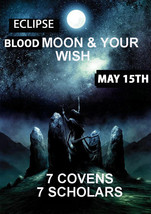 Sun May 15TH Extreme Wish Blood Moon Eclipse Moon Coven Scholars Of Magick - £139.80 GBP