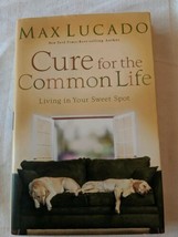 Cure for the Common Life: Living in Your Sweet Spot, Max Lucado, Dust Ja... - £2.22 GBP