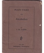 Plain Talks on Alcoholics Temperance Reform Prohibition J. M. Griffith - $54.45