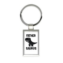 FATHER Saurus : Gift Keychain Birthday Dinosaur T Rex cute Family Dad - £6.28 GBP