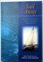 Signed Don/Lois Babson Sail Away -- An Around The World Adventure Toward Healing - £15.17 GBP