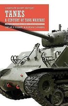 Tanks: A Century of Tank Warfare by Romain Cansiere, Oscar.New Book. - $7.87