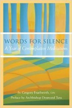 Words for Silence: A Year of Contemplative Meditations New Hardcover by ... - £7.18 GBP