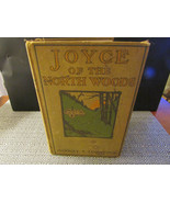 JOYCE OF THE NORTH NORTH WOODS BY HARRIET T. COMSTOCK HC BOOK 1911 DOUBL... - $7.87